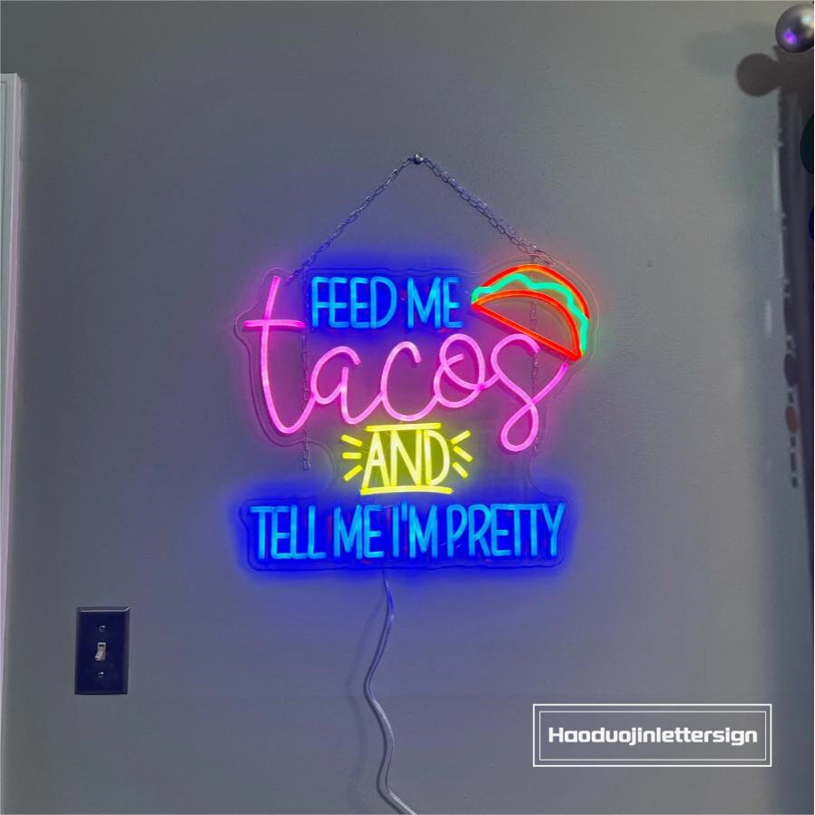 Feed Me Tacos and Tell Me I'm Pretty Neon Sign, Custom Mexican ...
