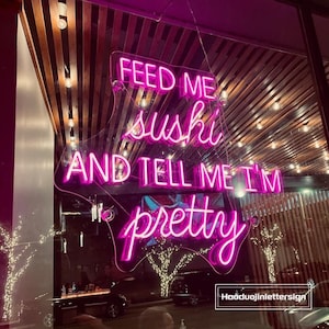 Feed Me Sushi And Tell Me I&#39;m Pretty LED Neon Sign, Custom Japanese Sushi Restaurant Neon Light Home Kitchen Wall Decor Sushi Bar Open Sign