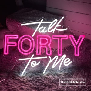Talk Forty to Me Neon Sign 40th Birthday Decorations Talk 40 to Me ...
