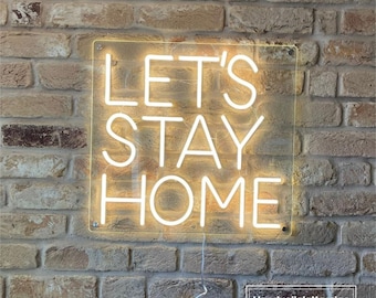 Let's Stay Home LED Neon Sign: Custom Wall Decor