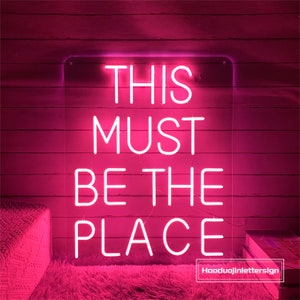 This Must Be The Place Neon Sign, Custom Wedding Party LED Neon Light Bedroom Home Wall Decor, Living Room Wall Art, Personalized Gift