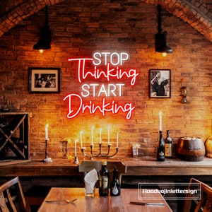 Insegna al neon Stop Thinking Start Drinking, citazione personalizzata per bar di casa, decorazione da parete con luce al neon a LED, decorazione idraulica per feste di compleanno e matrimonio, regalo per papà