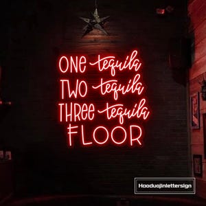 One Tequila Two Tequila Three Tequila Floor Neon Sign, Custom Taco Party Bar Neon Light Home Bar Wall Decor Alcohol Sign Tequila Lover Gift