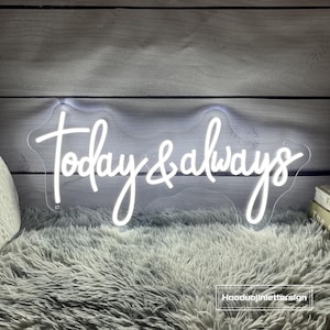 Today & Always Neon Sign, Custom Wedding LED Neon Light Home Wall Decor Wedding Engagement Party Backdrop Decor Personalized Wedding Gift