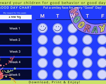 May include: A blue and green chart with the title "GOOD DAY CHART". The chart is designed to help children track their good behavior or good days. It has a section for a reward, a section for the days of the week, and a section for each week of the month. The chart has a smiley face for each good day.