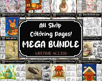 Coloring Pages MEGA BUNDLE, Whole Shop Pass for Coloring Pages, Adults and Kits Coloring Books, Digital Download