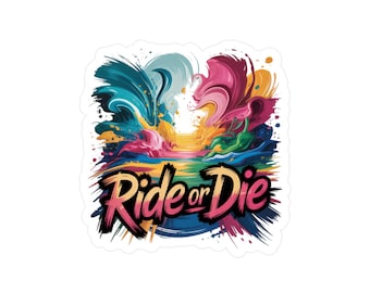 Ride or die Sticker