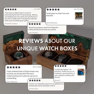 May include: Two wooden watch boxes with green resin accents, one holding a single watch and the other holding three watches. The image features the text REVIEWS ABOUT OUR UNIQUE WATCH BOXES and several five-star customer review cards.