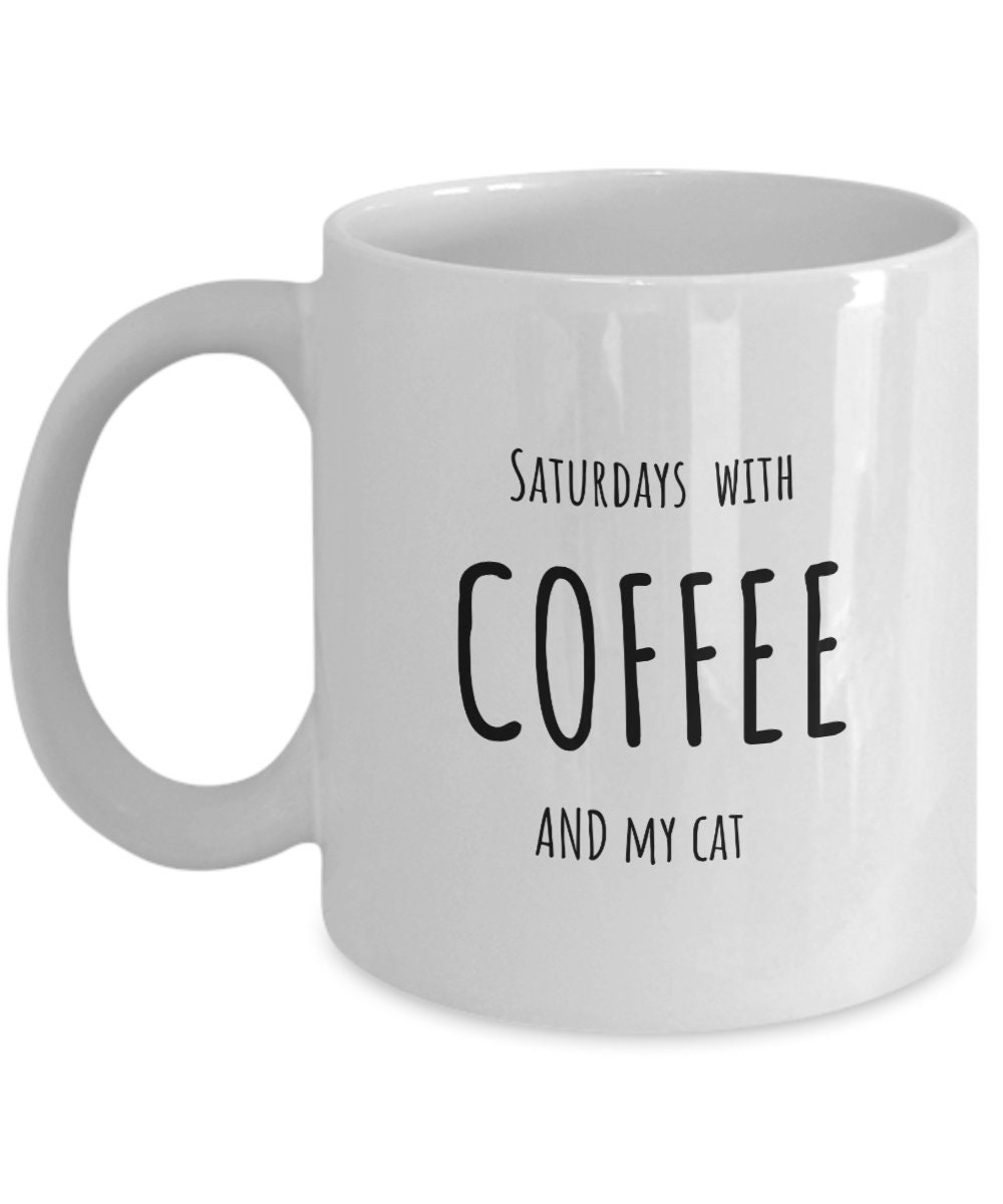 Saturdays With Coffee and My Cat. Catthemed Coffee Mugs. Etsy