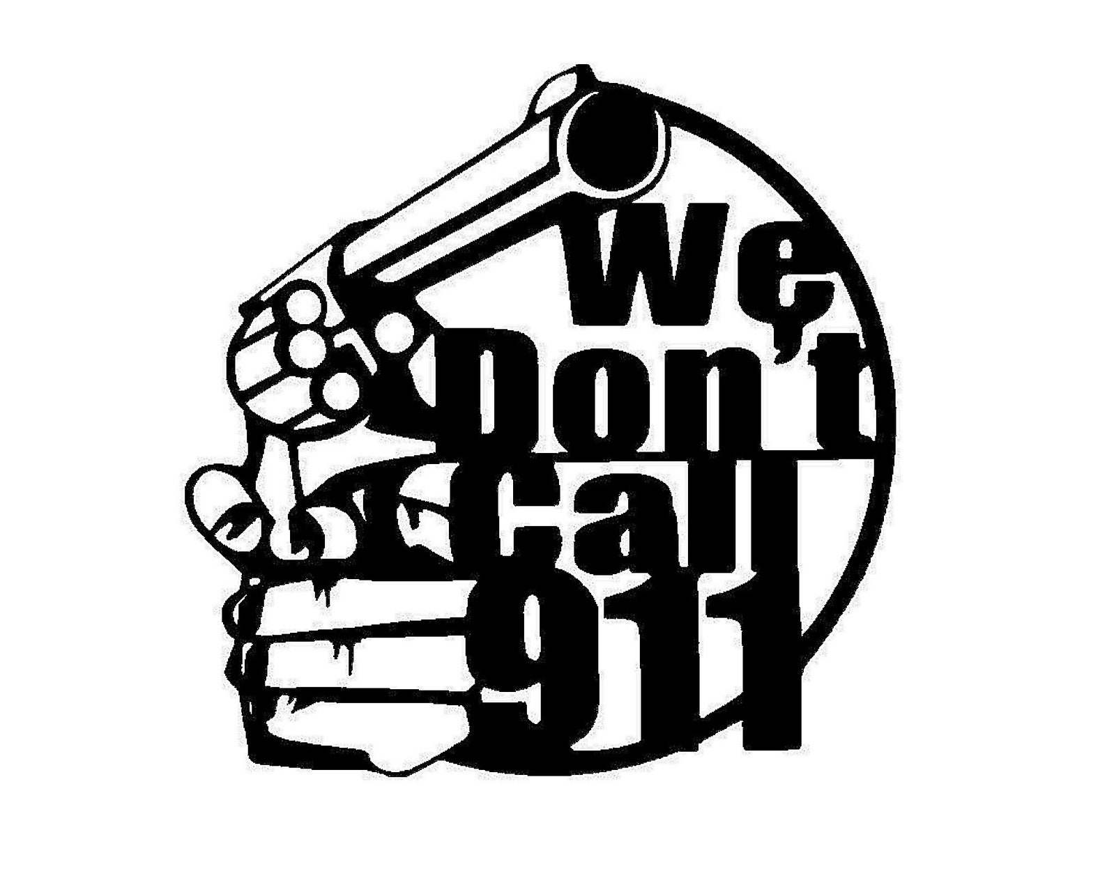 We Don't Call 911 Panel Vector Laser Cut Files SVG DXF Etsy