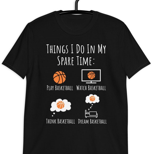 Things I Do In My Spare Time Shirt, Lustiges Basketball Spieler T-Shirt, Basketball Liebhaber Geschenk, Geschenk für Sportfan, Geschenk für Basketball Fans