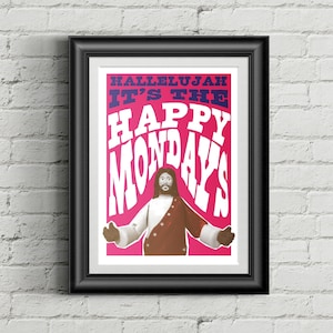 Hallelujah it’s the Happy Mondays | Illustration | Print | A5 A4 A3 A2 A1 | Unframed | Poster | Madchester | Wall Art | Music Lover | Gift
