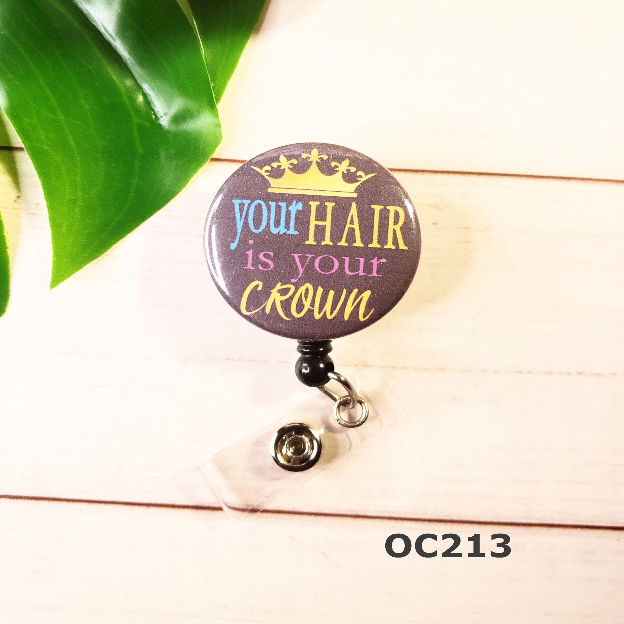 Hairstylist Badge Reels Your Hair is Your Crown Design, Beautician