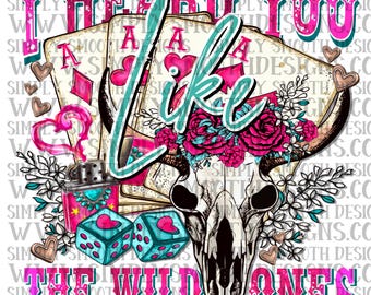 I heard you like the wild ones png ORIGINAL DESIGNER