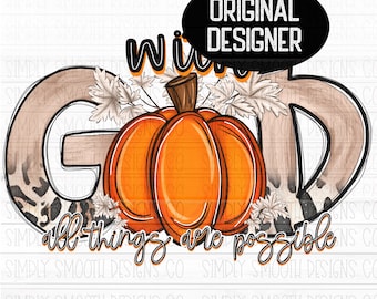 With God all things are possible fall pumpkins download original designer