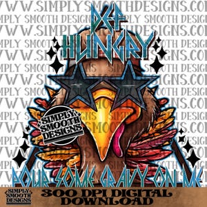 May include: A digital design featuring a turkey wearing star-shaped sunglasses. The text reads "Get Hungry" and "Pour Some Gravy On Me!" with a "Simply Smooth Designs" logo. The design is a 300 DPI digital download.