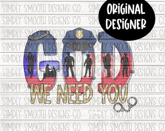 God we need you law enforcement officer police png download original designer