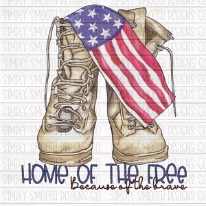 Pode incluir: Ilustração de botas de combate com uma bandeira americana. O texto "Home of the Free" e "Because of the brave" é exibido abaixo, em um design patriótico.