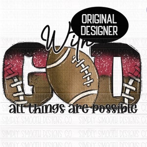 May include: A digital design featuring the word "Win" with the letters formed by footballs. The footballs are brown and white with red and white glitter accents. The text "all things are possible" is below the word "Win". The words "Original Designer" are in a speech bubble above the word "Win".