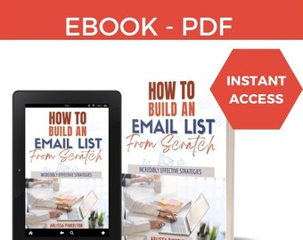 May include: A digital download ebook cover with a white background and a black tablet displaying the title "How to Build an Email List From Scratch" with the subtitle "Incredibly Effective Strategies". The ebook cover features a similar title and subtitle with a laptop and a hand typing on the keyboard.