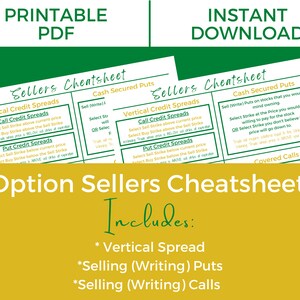 May include: A yellow and green printable cheat sheet for option sellers. The cheat sheet includes information on vertical credit spreads, call credit spreads, put credit spreads, cash secured puts, and covered calls. The text "Option Sellers Cheatsheet" is written in large, bold letters on a yellow background.