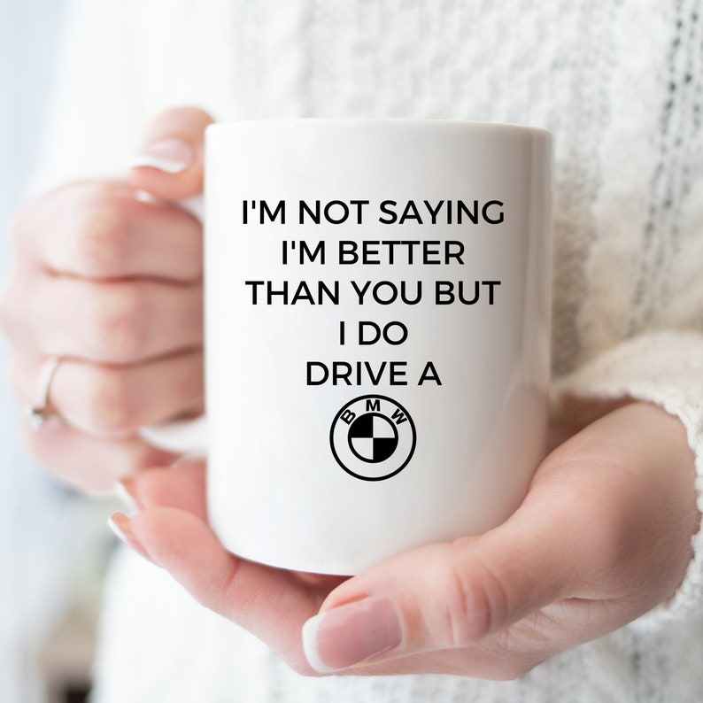 I'm Not Saying I'm Better Than You but I Do Drive a - Etsy