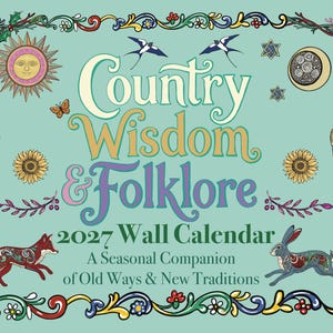 Country Wisdom & Folklore Wall Calendar 2027