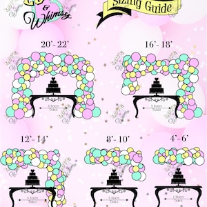 May include: A sizing guide for balloon arches, featuring arches of various sizes from 4 to 22 feet. Each arch includes a cake on a 5-foot table, with balloons in pastel colors. The text includes "Love & Whimsy" and "Sizing Guide".