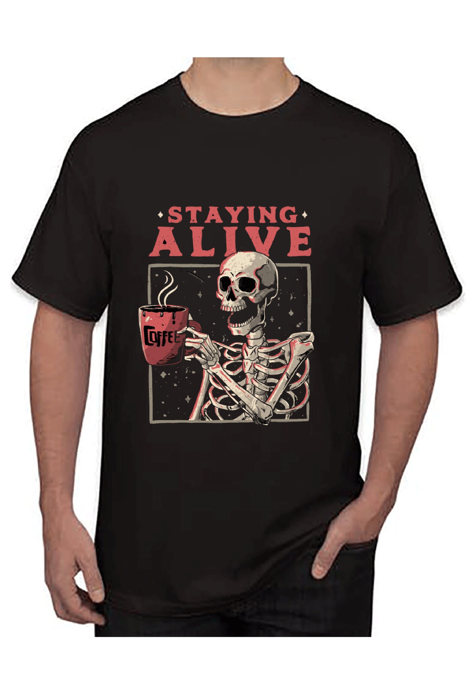 Staying Alive Skeleton Coffee T-shirt Tee Shirt Top High | Etsy