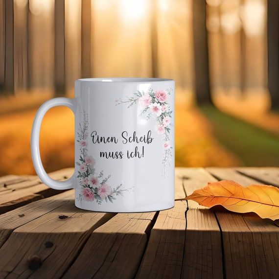Einen Scheiß Muss Ich! Keramik-kaffeebecher – Humorvoll & Hochwertig