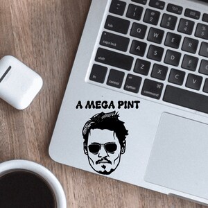 A Mega Pint Decal, Johnny Depp Decal, Justice For Johnny