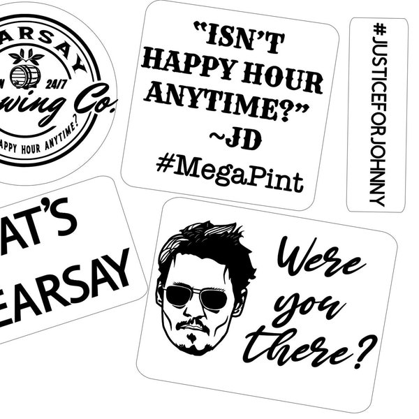 Justice For Johnny, Were You There?, A Mega Pint, Isn’t Happy Hour Anytime?, That’s Hearsay, Decal Bundle, Mega Pint Sticker