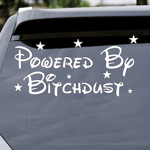 Powered By Bitchdust decal