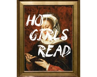 Funny Renaissance Art Print: Hot Girls Read, Altered Classic Portrait (Digital Download)