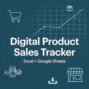 May include: A dark teal digital product sales tracker template for Excel and Google Sheets. The graphic features a white line graph, a shopping cart icon, a package icon, a stack of coins, a download icon, and a storefront icon.