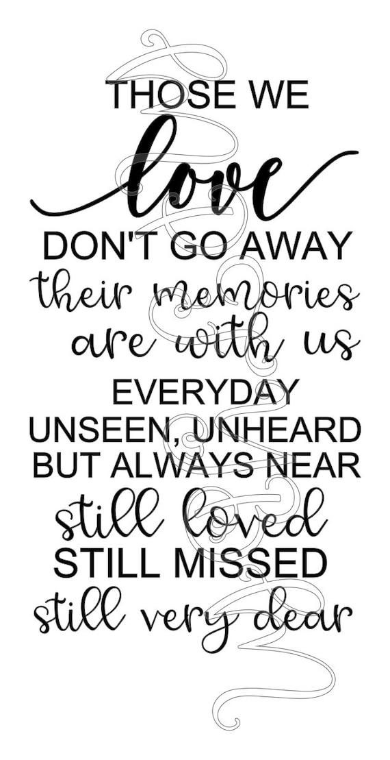 Those We Love Don't Go Away SVG PDF PNG Digital Design Etsy