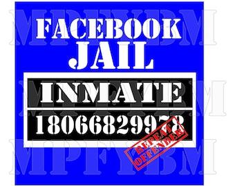 Facebook Jail - Inmate - Repeat Offender - Digital Design - SVG PDF PNG