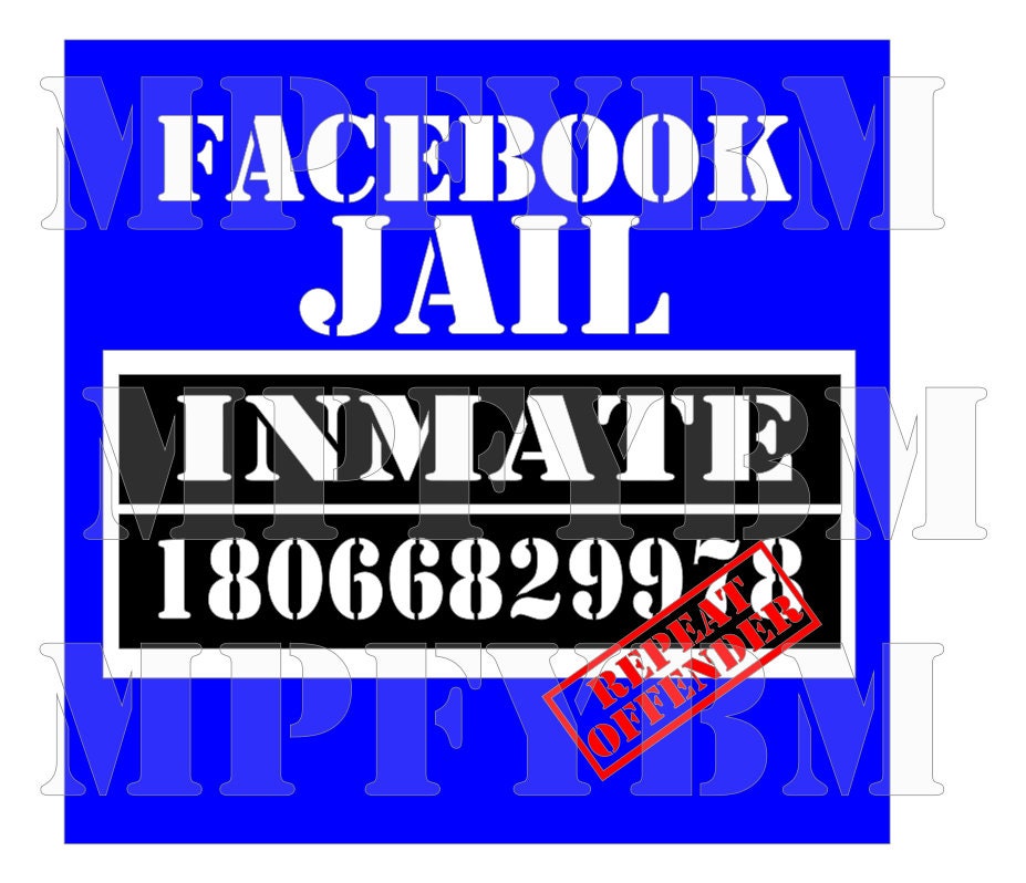 Facebook Jail Inmate Repeat Offender Digital Design | Etsy