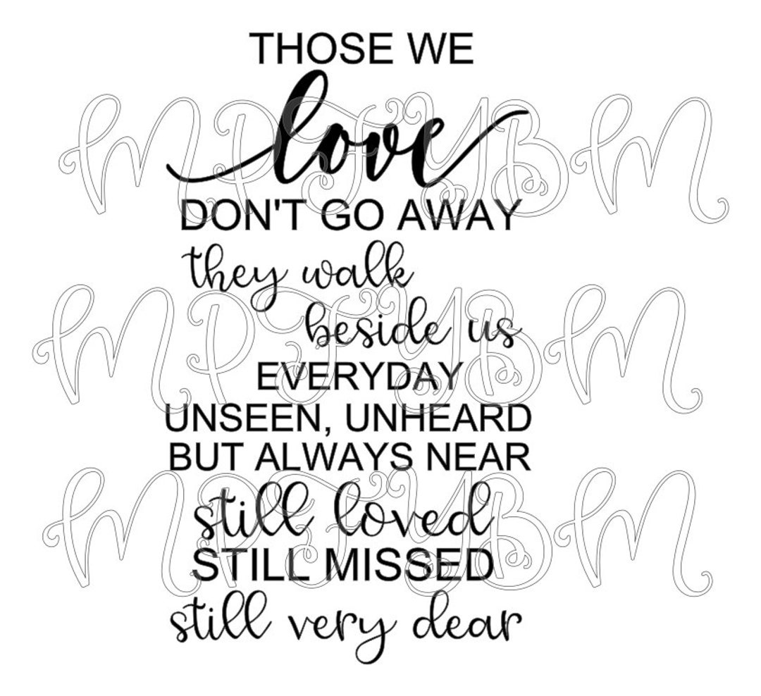 Those We Love Don't Go Away SVG PDF PNG Digital Design Etsy