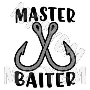 Master baiter fishing hook digital design - adult humor SVG PDF PNG