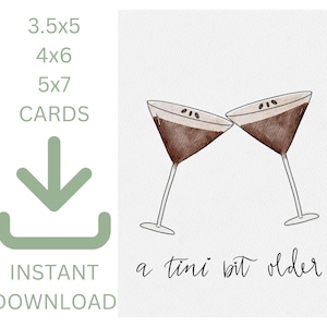 TÉLÉCHARGEMENT NUMÉRIQUE Carte d'anniversaire Martini Tini Bit Older Espresso|4 x 6 5x7 3,5 x 5|Aquarelle|Imprimable|Imprimer|Surligner Reel Co|Talk 30 to Me