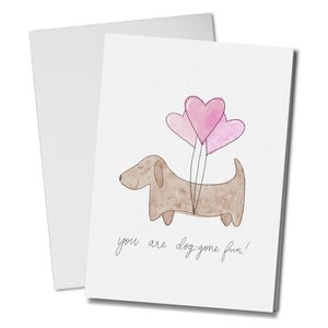 You Are Dog-Gone Fun|Dackel|Dachsund|Dachsund|Für Ihn|Sie|Valentinstag Karte|Aquarell Karte|Last Minute|Highlight Reel Co