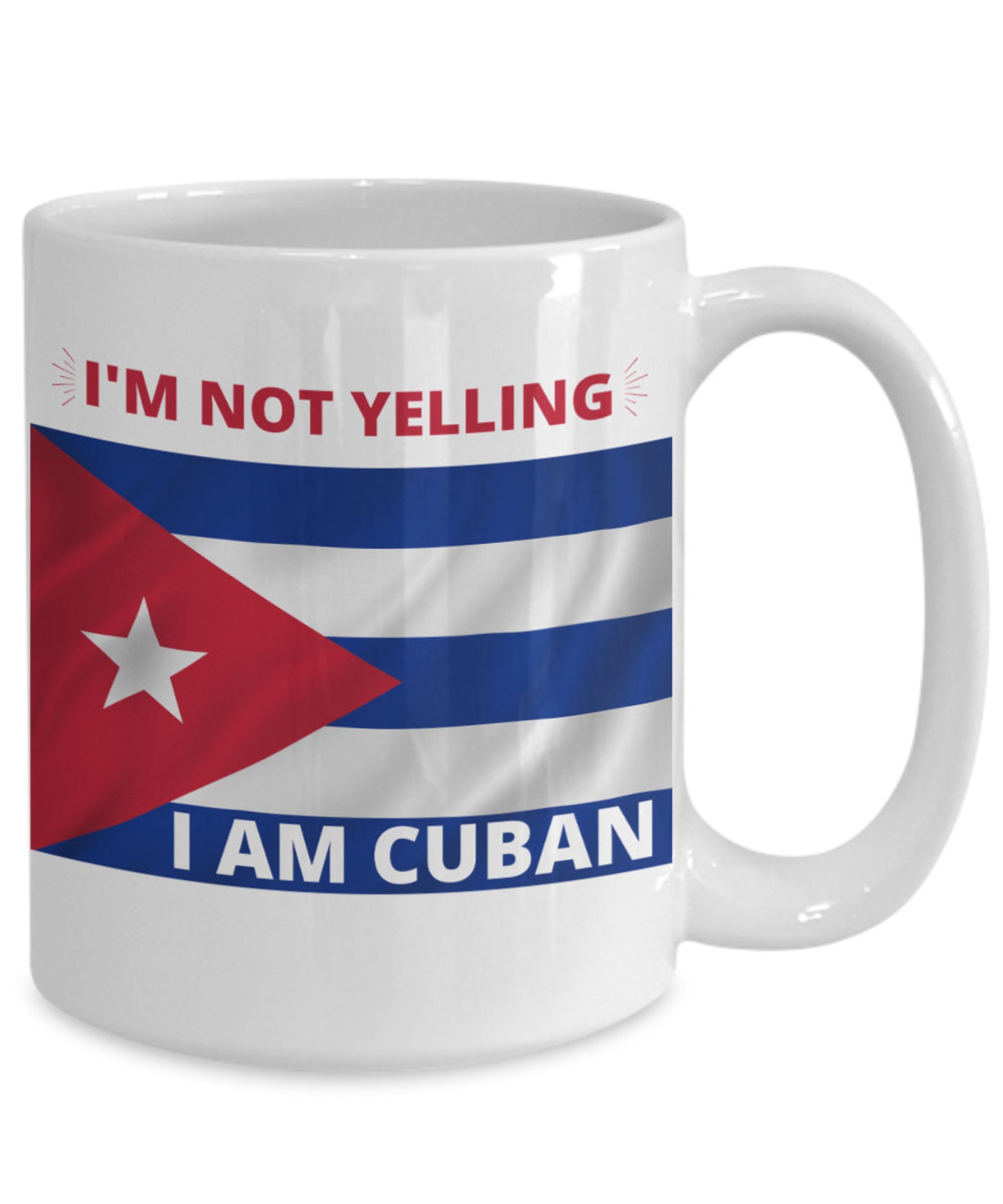 Cuban Mugs,taza De Cafe Con La Bandera Cubana,im Not Yelling Mug, Cuban