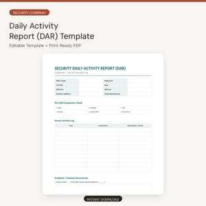 May include: A white Security Daily Activity Report (DAR) template document featuring sections for officer details, pre-shift equipment checks, an hourly activity log, and an incidents or unusual occurrences area with clear headings and grid lines.