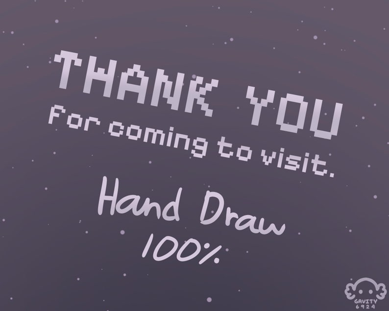 Op de afbeelding: Een gepixelde bedankboodschap met de tekst "THANK YOU For coming to visit." De tekst "Hand Draw 100%" is daaronder in cursief geschreven. De achtergrond is donkerpaars met witte stippen.
