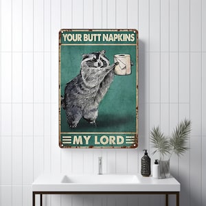 Your Butt Servietten My Lord / My Lady Blechschilder / Badezimmer Wand dekor 8 &quot;x 12&quot; / witzig / Hauswand Dekor