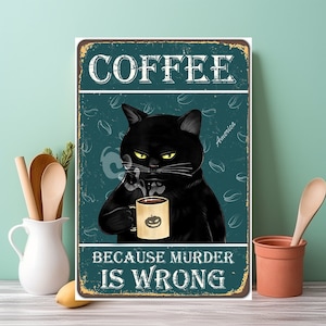 黒猫コーヒー 殺人は間違っているから おもしろブリキ看板 / バスルーム壁飾り 8" x 12" / おもしろ猫 / 家の壁飾り