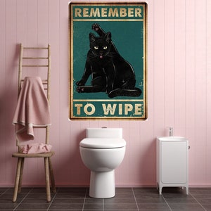 Black Cat Remember To Wipe sign / Bathroom Wall Decor 8&quot; x 12&quot; / Funny Cat/ Home Wall Decor