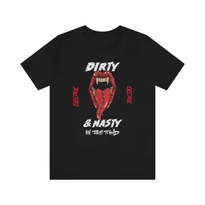 Dirty and Nasty Ebike Tee