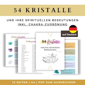 Puede incluir: Una guía PDF imprimible en alemán con 54 cristales y sus significados espirituales, incluyendo correspondencias de chakras. La portada presenta una ilustración estilizada de cristales sobre un fondo dorado.